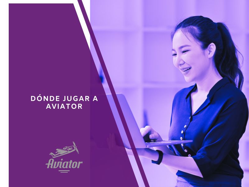 Dónde jugar Aviator