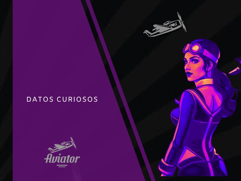 Datos curiosos sobre Aviator